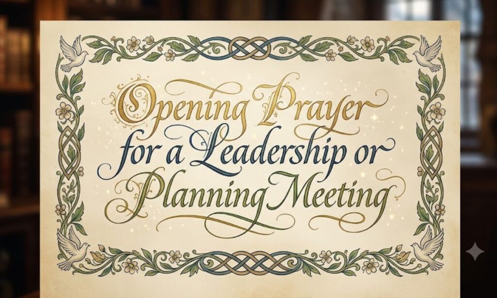 Opening Prayer for a Leadership or Planning Meeting
