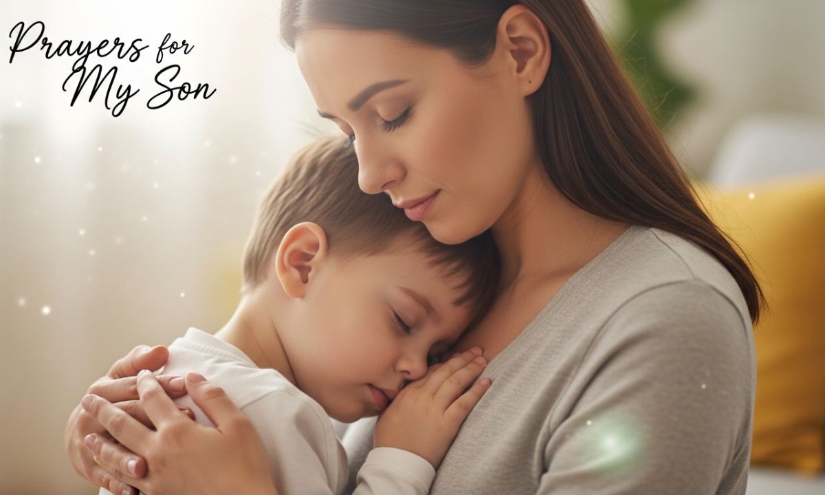 Prayers for My Son Heartfelt Words to Lift Up Your Boy