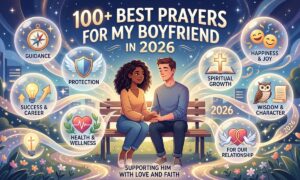 100+Best Prayer for My Boyfriend in 2026
