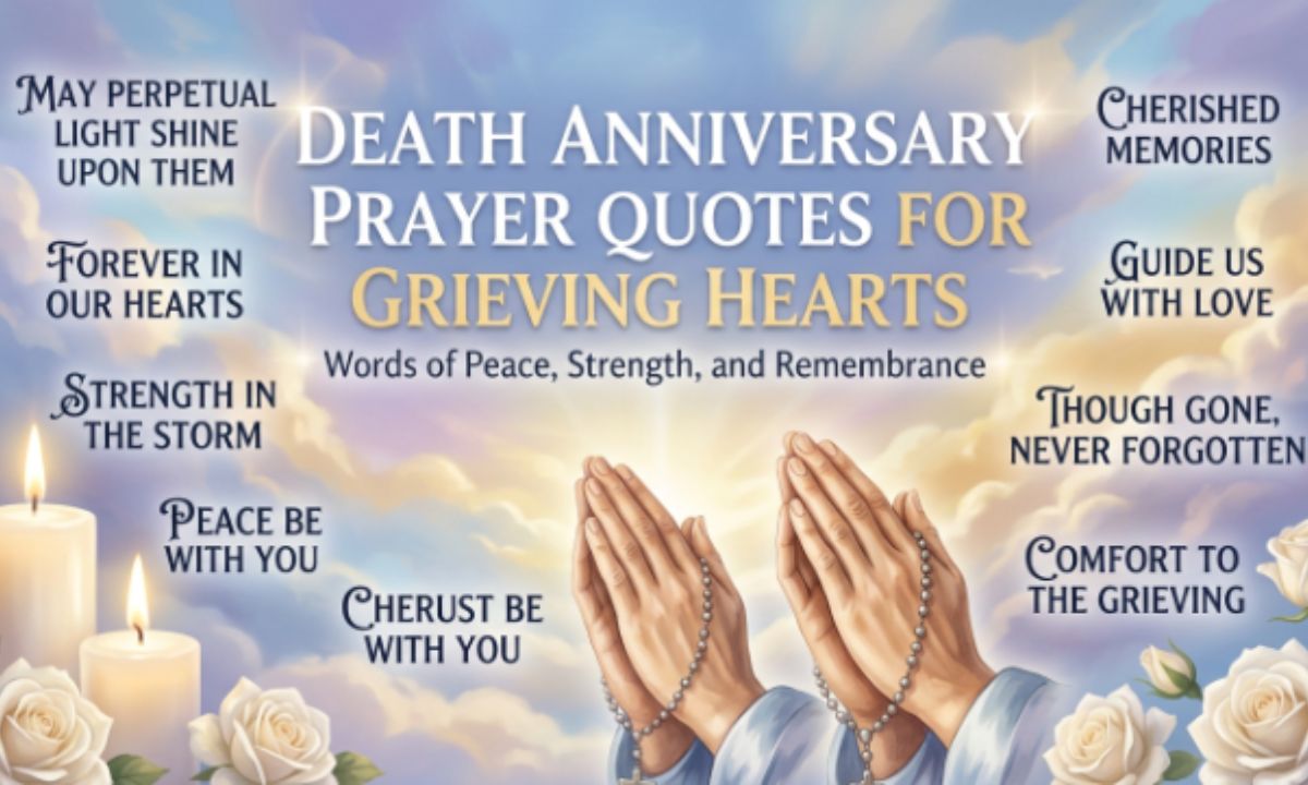 115+Death Anniversary Prayer Quotes for Grieving Hearts Words of Peace, Strength, and Remembrance